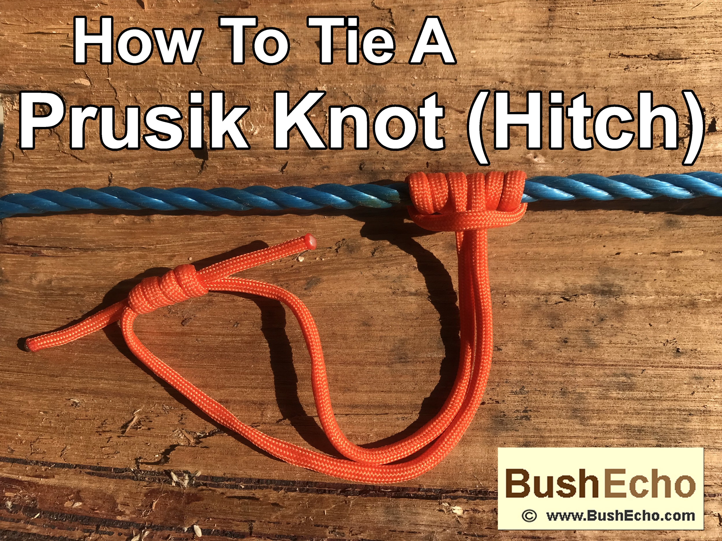 How To Tie A Prusik Knot Bushcraft