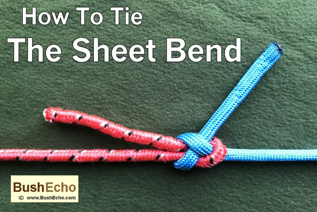 How To Tie A Sheet Bend Bushcraft