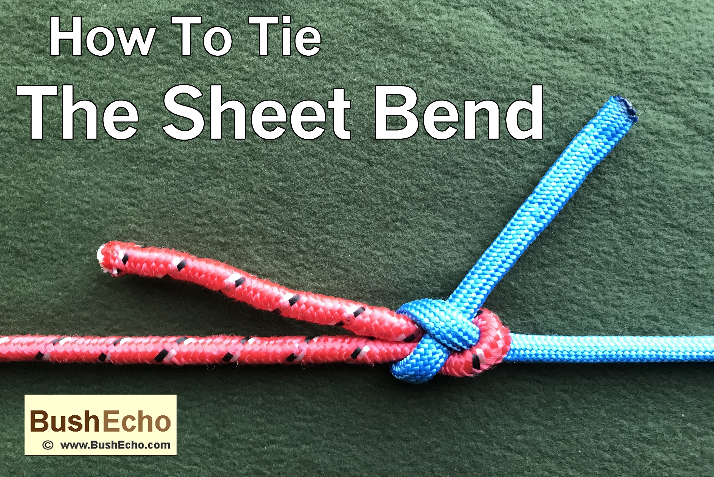 How To Tie A Sheet Bend Bushcraft