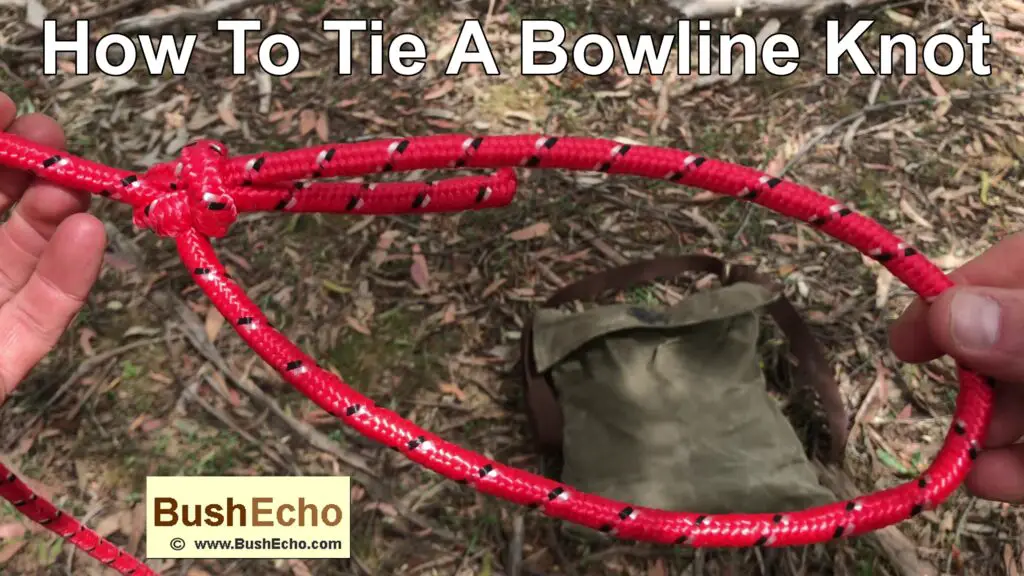 How To Tie The Bowline Knot Bushcraft