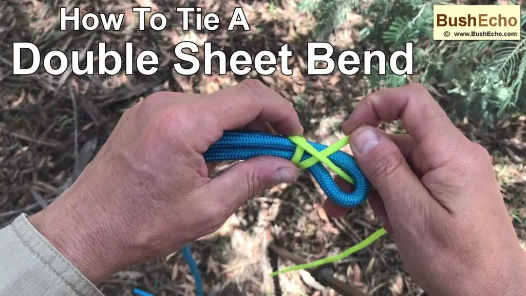How To Tie A Double Sheet Bend Bushcraft
