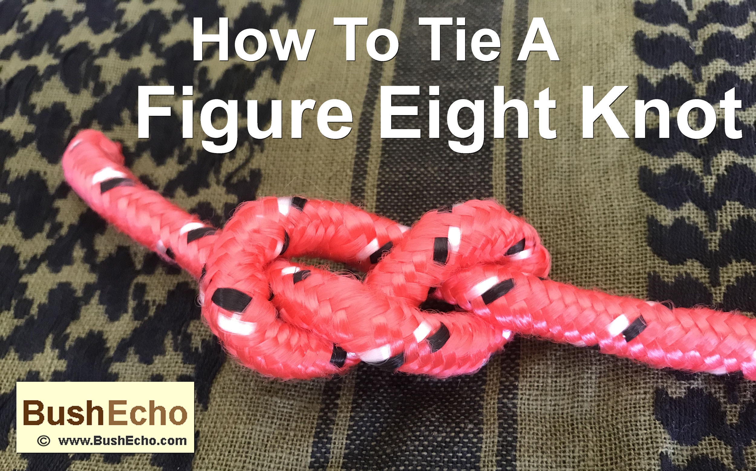 How To Tie A Figure Eight Knot