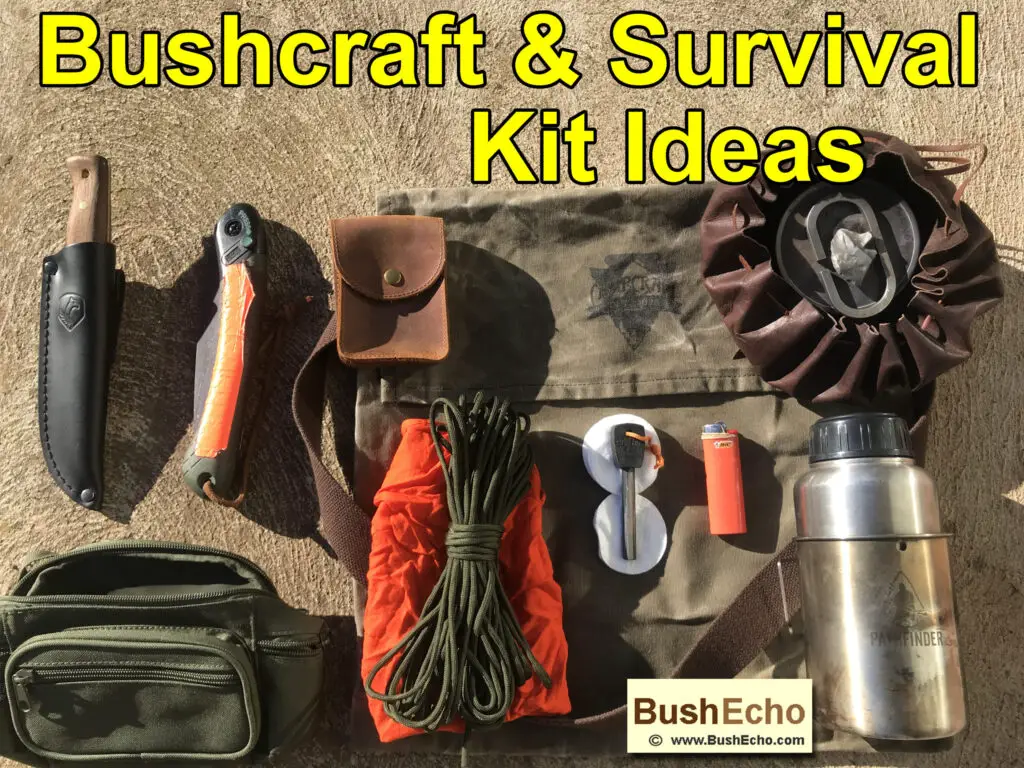 Bushcraft and Survival Kit Ideas